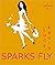 Sparks Fly