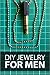 DIY Jewelry for Men