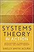 Systems Theory in Action: Applications to Individual, Couple, and Family Therapy: Applications to Individual, Couple, and Family Therapy