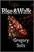 Rise and Walk