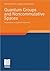 Quantum Groups and Noncommutative Spaces: Perspectives on Quantum Geometry (Aspects of Mathematics, 41)