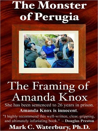 The Monster of Perugia: The Framing of Amanda Knox (Nook)