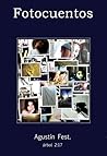 Fotocuentos. by Agustín Fest Fotocuentos. by Agustín Fest