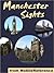 Manchester Sights 2011: a travel guide to the top 25 attractions in Manchester, England, UK (Mobi Sights)