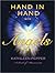 Hand in Hand with Angels: A Book of Attunement