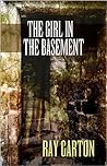 The Girl in the Basement by Ray Garton