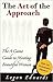 The Art of the Approach: The A Game Guide to Meeting Beautiful Women