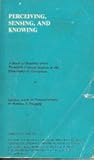Perceiving, Sensing and Knowing: A Book of Readings from Twentieth-Century Sources in the Philosophy of Perception (Topics in Philosophy, Vol IV)