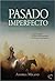 Pasado imperfecto by Andrea Milano