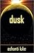 Dusk