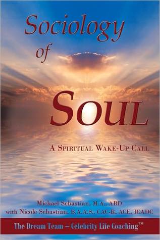 Sociology of Soul: A Spiritual Wake-Up Call (Kindle Edition)