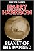 Planet of the Damned by Harry Harrison