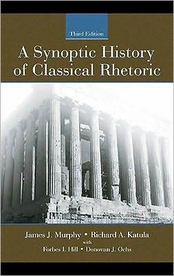 A Synoptic History of Classical Rhetoric (Kindle Edition)