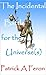 The Incidental Battle For The Universe