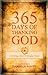 365 Days of Thanking God: Cultivating a Heart of Everyday Thanks