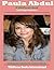 Paula Abdul: A WikiFocus Book
