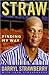 Straw: Finding My Way