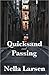 QUICKSAND and PASSING