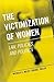 The Victimization of Women:...