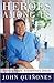Heroes Among Us by John Quiñones