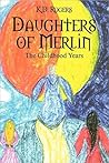 Daughters of Merlin: The Childhood Years
