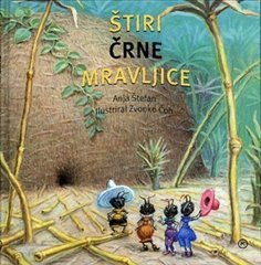 Štiri črne mravljice (Hardcover)