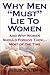 Why Men Must Lie To Women