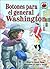 Botones Para el General Washington / Buttons for General Washington (Yo Solo ~ Historia)