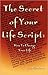 The Secret of Your Life Script
