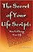 The Secret of Your Life Script by Ken Renshaw