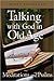 Talking with God in Old Age...
