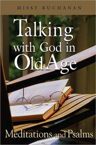 Talking with God in Old Age: Meditations and Psalms (Nook)