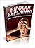 Bipolar Disorder Explained