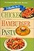 Chicken, Hamburger & Pasta Cookbook (3 Books in 1)