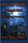 Round Table Magician by Tracy Ann Marr