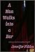 A Man Walks into a Bar by Jennifer Fiddes