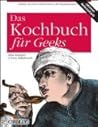 Das Kochbuch für Geeks