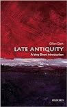 Late Antiquity by Gillian Clark