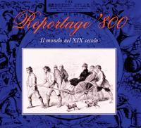 Reportage '800. Il mondo nel XIX secolo (Hardcover)