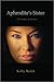 Aphrodite's Sister by Kelly Balch Aphrodite's Sister by Kelly Balch