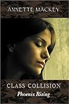 Class Collision: Phoenix Rising