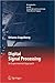 Digital Signal Processing: An Experimental Approach (Signals and Communication Technology)