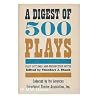 A Digest of 500 Plays A Digest of 500 Plays