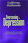 Overcoming Depression by Guillermo Maldonado