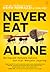 Never Eat Alone - Bermacam Rahasia Sukses dan Kiat Menjalin Jejaring