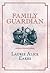 Family Guardian by Laurie Alice Eakes