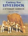 Caring for Livestock: A Veterinary Handbook Caring for Livestock: A Veterinary Handbook