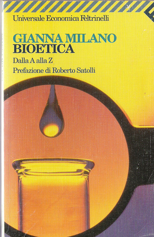 Bioetica: Dalla A alla Z