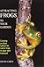Attracting Frogs to Your Garden by Kevin    Casey