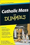 Catholic Mass for Dummies Catholic Mass for Dummies